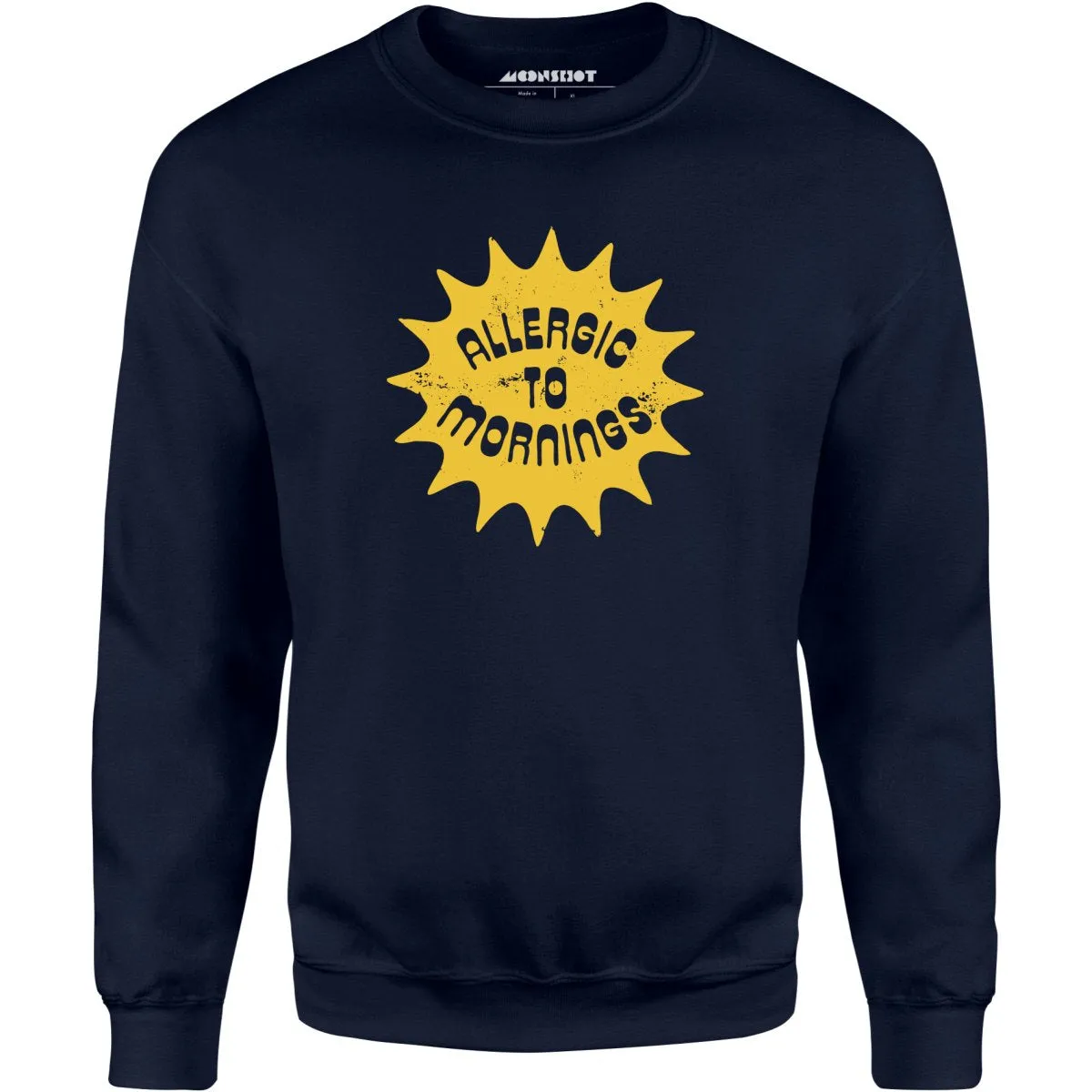 Allergic to Mornings - Unisex Sweatshirt