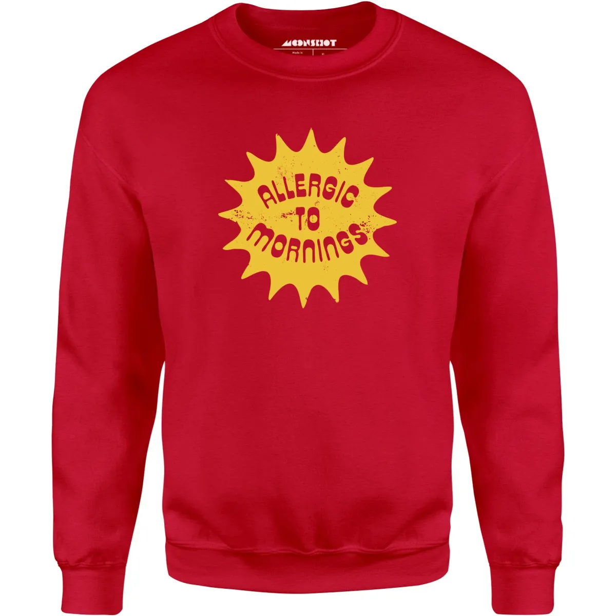 Allergic to Mornings - Unisex Sweatshirt