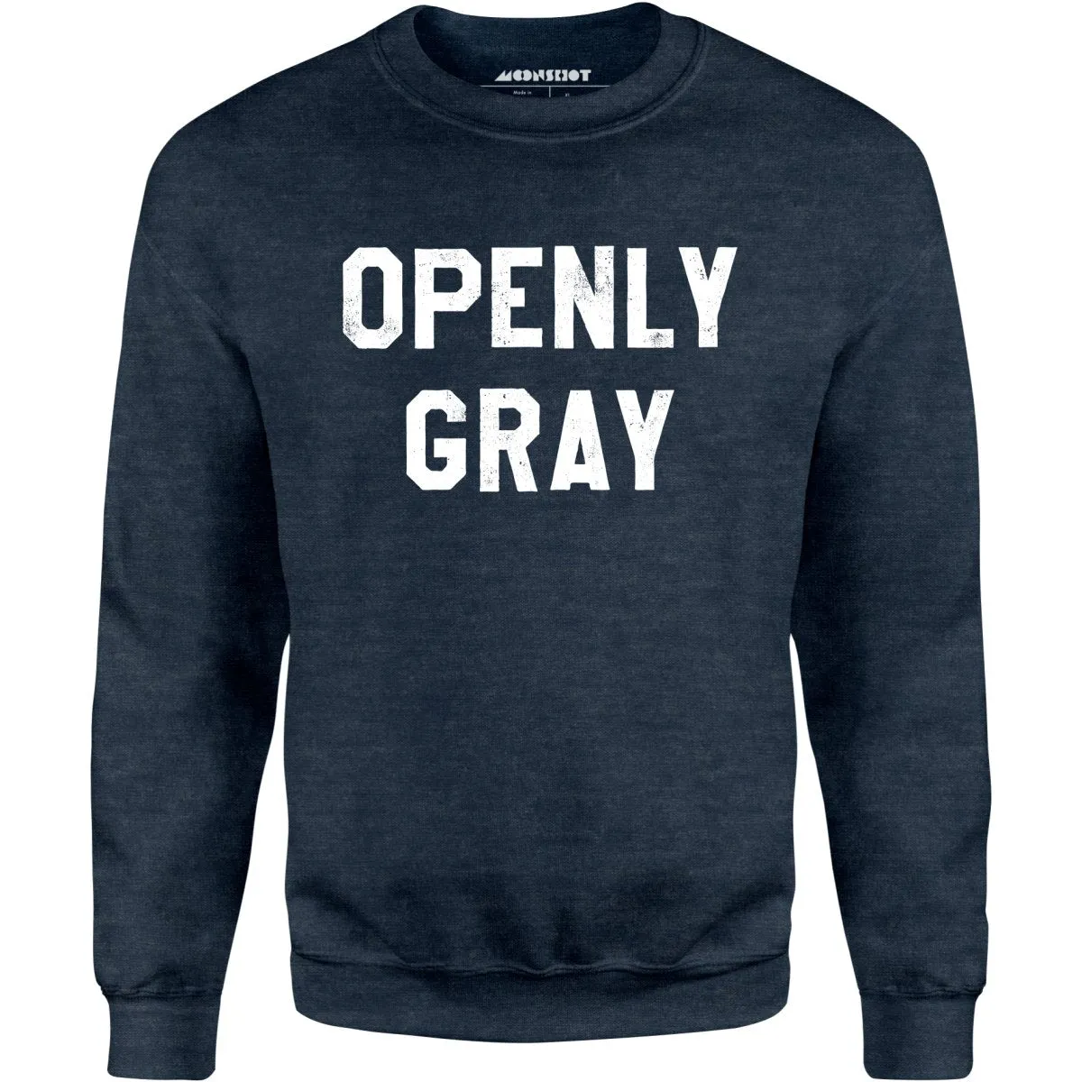 Openly Gray - Unisex Sweatshirt